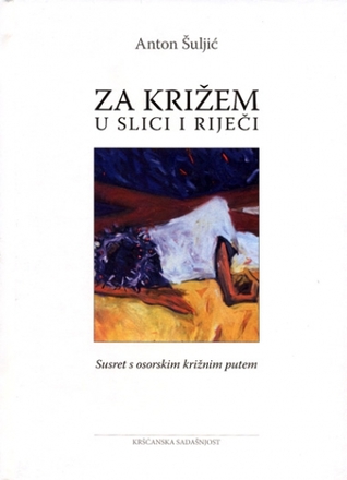 Za križem u slici i riječi