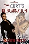 The Curtis Reincarnation by Zathyn Priest