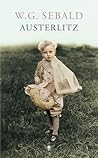 Austerlitz by W.G. Sebald Austerlitz by W.G. Sebald