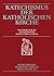 Katechismus der Katholischen Kirche : Neuübersetzung aufgrund der Editio typica Latina