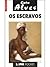 Os Escravos