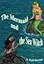 The Mermaid and the Sea Witch