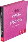 Neither Roses Nor...