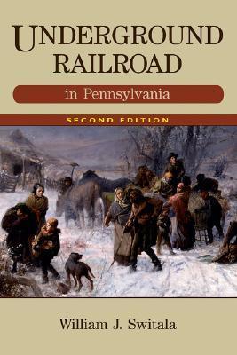 Underground Railroad in Pennsylvania (Kindle Edition)