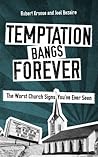 Temptation Bangs Forever by Robert Kroese