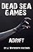 Dead Sea Games: Adrift