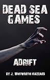Dead Sea Games by J. Whitworth Hazzard