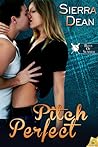 Pitch Perfect by Sierra Dean