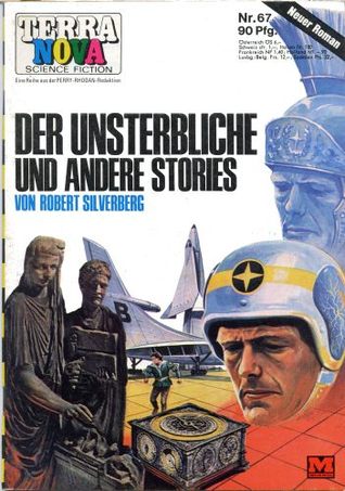 Terra Nova Science Fiction Heft 067: Der Unsterbliche und andere Stories
