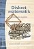 Diskret matematik och diskreta modeller by Kimmo Eriksson