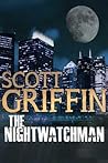 The Nightwatchman by Scott Griffin