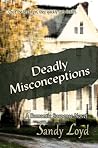 Deadly Misconceptions (Deadly, #1)
