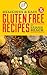 Delicious and Easy Gluten F...