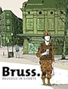 Bruss. Brussels in shorts