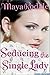 Seducing The Single Lady