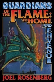 Guardians of the Flame: To Home and Ehvenor (Guardians of the Flame, #6-7)