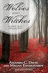 Wolves and Witches by Amanda C. Davis