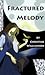 Fractured Melody