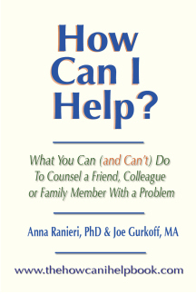 How Can I Help? What you Can (And Can't) Do To Counsel A Friend, Colleague Or Family Member With A Problem
