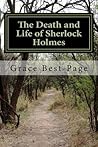 The Death and Life of Sherlock Holmes by Grace Best-Page