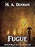 Fugue (Entwined Chronicles,...