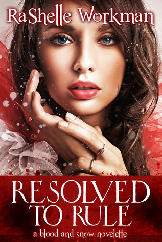 Resolved to Rule (Blood and Snow, #11)