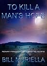 To Kill A Man's Hope (After The Collapse, Book 1)