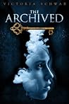 The Archived by Victoria Schwab