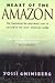 Heart of the Amazon: The Ha...