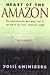 Heart of the Amazon by Yossi Ghinsberg Heart of the Amazon by Yossi Ghinsberg