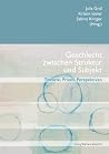 Geschlecht zwischen Struktur und Subjekt: Theorie, Praxis, Perspektiven Geschlecht zwischen Struktur und Subjekt: Theorie, Praxis, Perspektiven