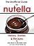 The Unofficial Guide to Nutella