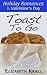 Toast To Go (Holiday Romanc...