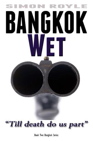 Bangkok Wet (Bangkok Series #2)