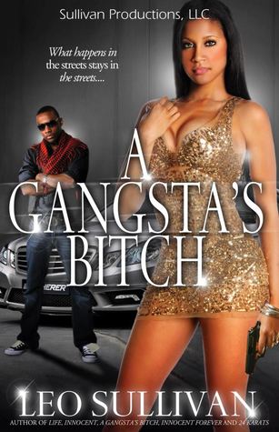 A Gangsta's Bitch Part 1