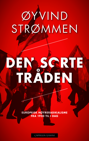 Den sorte tråden: Europeisk høyreradikalisme fra 1920 til i dag