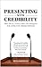 Presenting with Credibility