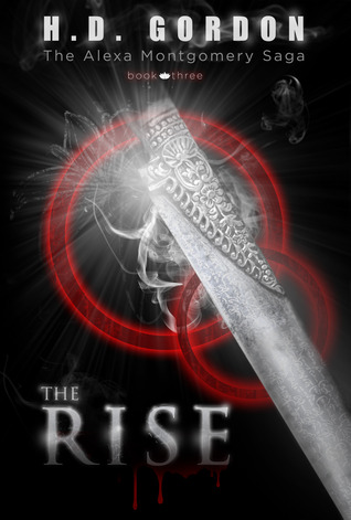 The Rise (The Alexa Montgomery Saga #3)