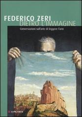 Dietro l'immagine: Conversazioni sull'arte di leggere l'arte (Hardcover)