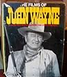 The Films of John Wayne The Films of John Wayne