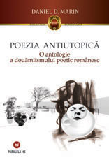 Poezia antiutopică. O antologie a douămiismului poetic românesc