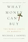 What Money Can't Buy by Michael J. Sandel