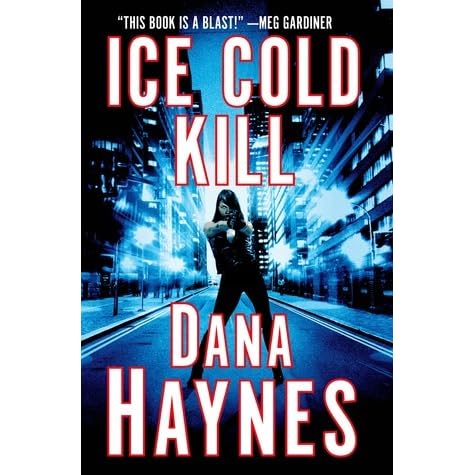 Ice Cold Kill Daria Gibron 1 By Dana Haynes
