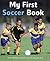 My First Soccer Book: A Brilliant Introduction to the Beautiful Game