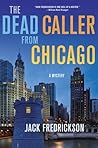 The Dead Caller from Chicago by Jack Fredrickson