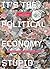 It's the Political Economy,...