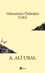 Güneşimin Önünden Çekil (Paperback)