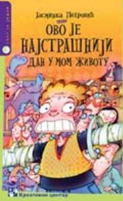 Ovo je najstrašniji dan u mom životu