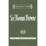 Sir Thomas Browne: A Study in Religious Philosophy