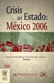 Crisis del Estado, México 2006